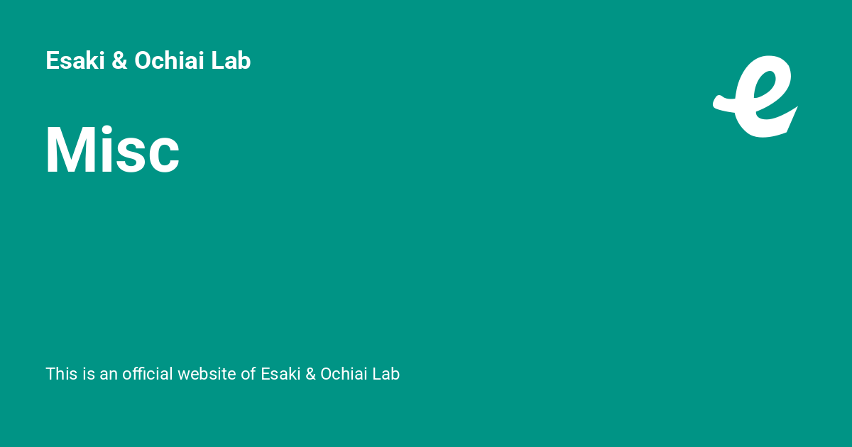 Misc - Esaki & Ochiai Lab